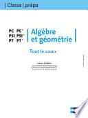 Tout le cours - Algèbre et géométrie - PC PSI PT