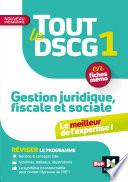 Tout le DSCG 1 - Gestion juridique fiscale et sociale - 3e édition - Révision et entraînement