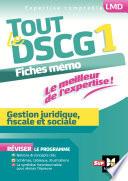 Tout le DSCG 1 - Gestion juridique fiscale et sociale