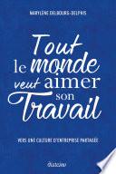 Tout le monde veut aimer son travail