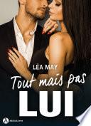 Tout mais pas lui - 1
