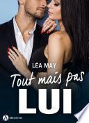 Tout mais pas lui - 5