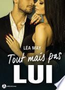 Tout mais pas lui - 6
