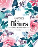 Tout peindre à l'aquarelle - Les fleurs