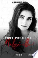 Tout pour lui... malgré elle !