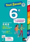 Tout savoir 6e - Tout en un