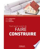 Tout savoir avant de faire construire