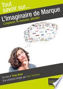 Tout savoir sur... L'imaginaire de Marque
