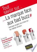 Tout savoir sur... La marque face aux bad buzz