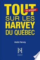 Tout sur les Harvey du Québec