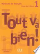 Tout Va Bien! Level 1 Textbook with Portfolio
