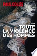 Toute la violence des hommes