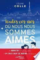 Toutes ces vies où nous nous sommes aimés
