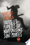Toutes les planètes que nous croisons sont mortes