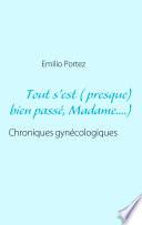 Touyt s'est (Presque) Bien Passe, Madame...)