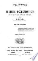 Tractatus de judiciis ecclesiasticis ubi et de vicario generali episcopi