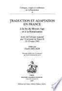 Traduction et adaptation en France à la fin du Moyen Age et à la Renaissance