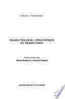 Traductologie, linguistique et traduction