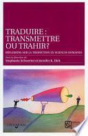 Traduire : transmettre ou trahir ?