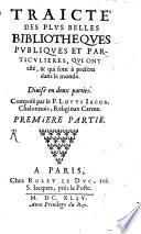 Traicté des plus belles Bibliotheques publiques et particulières
