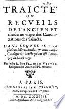 Traicté ou recueils de l'ancien et moderne usage des canonizations des Saincts, etc. [Edited by H. de Coste.].