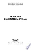 Train 7909, destination Dachau