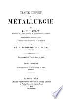 Traité complet de métallurgie: fonte; hauts fourneaux; affinage de la fonte; appendice