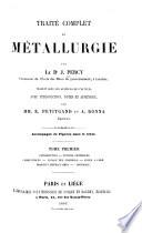 Traité complet de métallurgie: Introduction; notions générales; combustibles; lavage des charbons; fours à coke; produits réfractaires; appendice