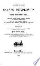 Traité complet sur les causes d'explosion de machines et chaudières à vapeur ... avec le texte annoté et commenté de l'ordonnance ministérielle du 26 mars 1838, etc