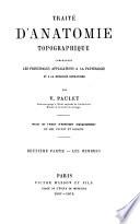 Traité d'anatomie topographique comprenant les principales applications a la pathologie et a la médecine opératoire