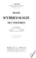 Traité d'embryologie des vertébrés