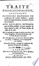 Traite d'horologiographie, contenant plusieurs manieres de construire, sur toutes surfaces, toutes sortes de lignes horaires & autres cercles de la sphere