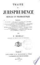 Traité de jurisprudence médicale et pharmaceutique