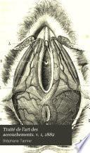 Traité de l'art des accouchements. v. 1, 1882