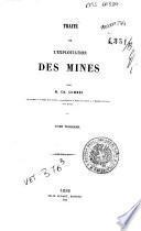 Traite de l'exploitation des mines