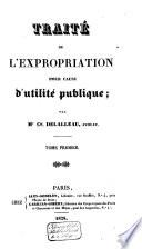 Traité de l'expropriation pour cause d'utilité publique