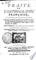 Traité de l'orthographe françoise, en forme de dictionnaire