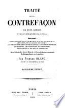 Traité de la contrefaçon en tous genres et de sa poursuite en justice, concernant