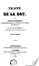 Traité de la Dot; ou, Développement des principes exposés au chapitre III du livre III du Code Civil