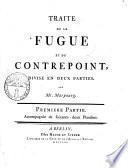 Traite de la fugue et du contrepoint, diuise en deux parties. Par. Mr. Marpourg. Premiere [-seconde] partie