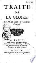 Traité de la gloire, par M. de Sacy,... avec une dissertation de M. Du Rondel sur le même sujet
