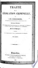Traité de la législation criminelle ...