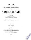 Traité de la législation et de la pratique des cours d'eau ... Troisième édition, revue et considérablement augmentée. [With “Commentaire de la loi du 29 avril 1845, sur les irrigations ... Appendice à la 3e édition du Traité des cours d'eau.”]