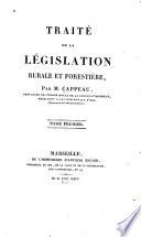 Traité de la législation rurale et forestière
