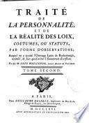Traité de la personnalité et de la réalité des loix, costumes ou status, par forme d'observations