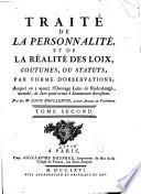 Traité de la personnalité et de la réalité des loix, coutumes, ou statuts, par forme d'observations