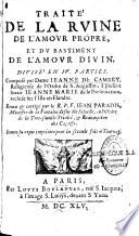Traité de la ruine de l'amour-propre et du bastiment de l'amour divin, divisé en IV. parties. Composé par dame Jeanne de Cambry,... Revu et corrigé par le R. P. F. Jean Paradis. Jouxte la copie imprimee pour la seconde fois à Tournay