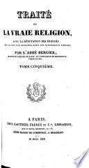 Traité de la vraie religion, avec la réfutation des erreurs qui lui ont été opposées dans les différents siècles