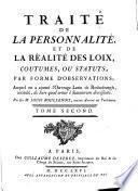 Traite de le personnalite et de la realite des loix, coutumes ou statuts par forme d'observations; Auquel on a ajoute l'ouvrage latin de Rodenburgh intitule, de jure quod oritut e statutorum diversitate