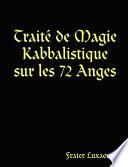 Traité de Magie Kabbalistique sur les 72 Anges